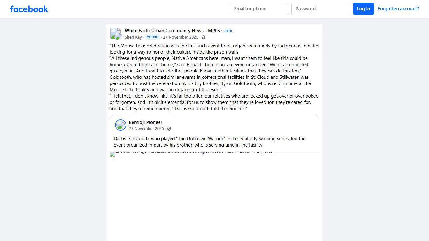 White Earth Urban Community News - MPLS “The Moose Lake celebration was the first such event to be organized entirely by Indigenous inmates looking for a way to honor their culture inside ... Facebook